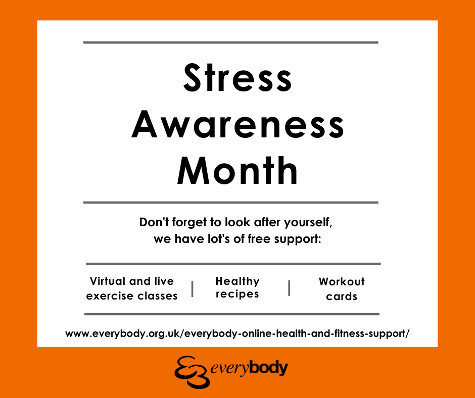 April- Stress Awareness Month • Everybody Health and Leisure