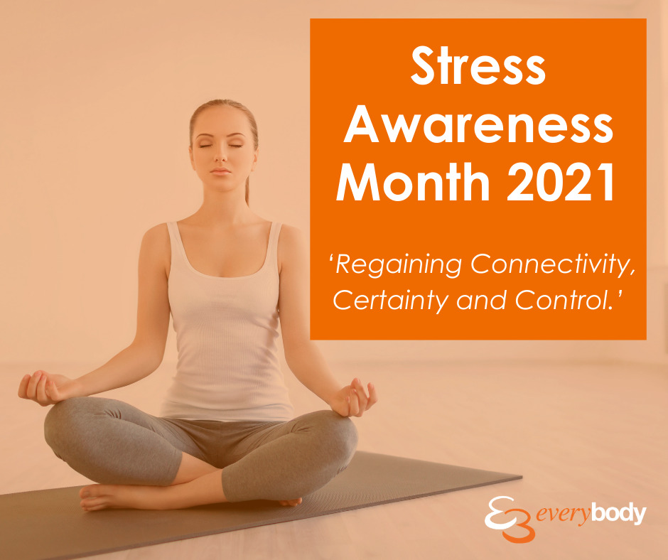 Stress Awareness Month- April • Everybody Health and Leisure