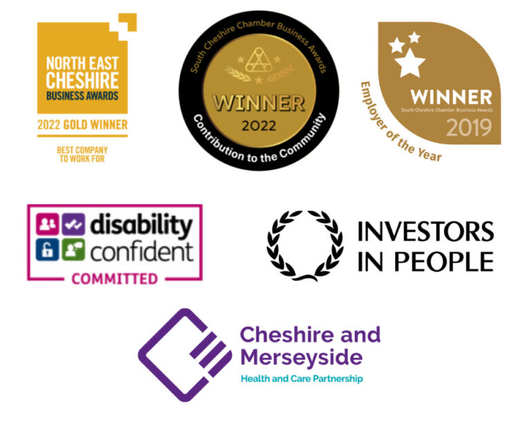 Recent award logos- Everybody received the Best Company to Work For award at the recent North East Cheshire Business Awards and the Contribution to the Community 2022 and Employer of the Year 2019 awards at the South Cheshire Chamber of Commerce Business Awards. We are an accredited Investors in People (IIP) employer.